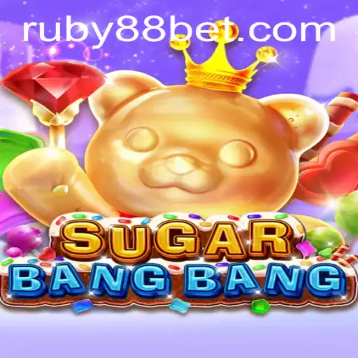 Exploring the Dynamic World of SUGARBANGBANG: A Deep Dive into RUBY88